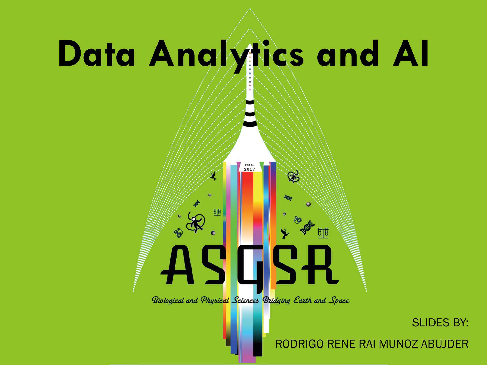 Data analytics and machine learning applied to space.